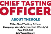 Wendy’s is hiring a chief tasting officer