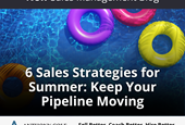 6 Sales Strategies for Summer: Keep Your Pipeline Moving