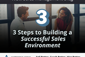 3 Steps to Building a Successful Sales Environment