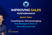 Coaching Vs. Micromanaging: The Manager’s Role in New Hire Success